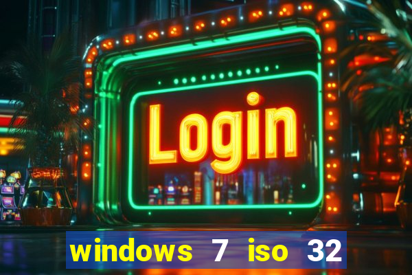 windows 7 iso 32 bits pt-br download